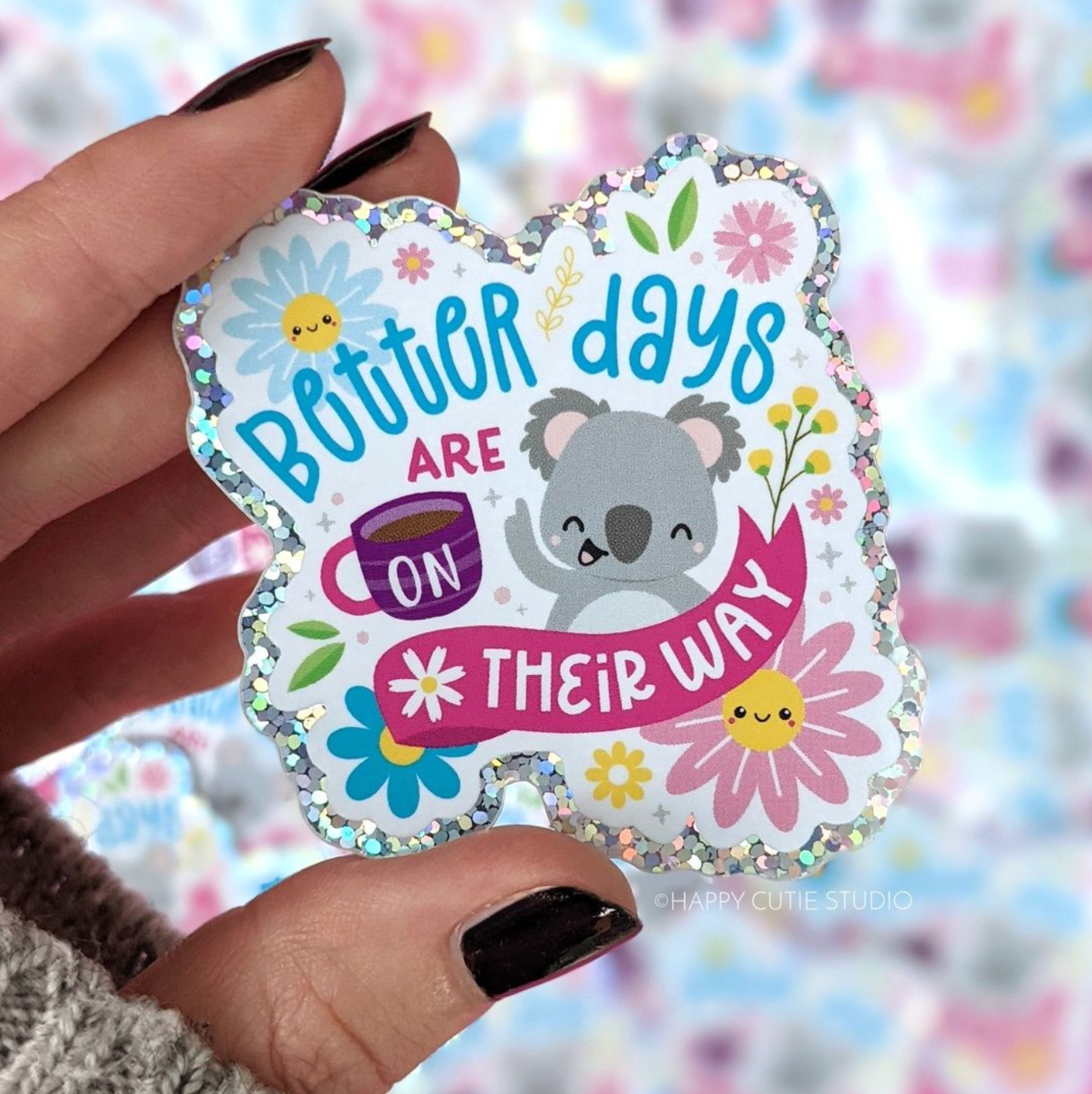 Happy Cutie Studio Better Days Are On Their Way Large Sticker/Laptop/Vinyl/Kawaii/Cute