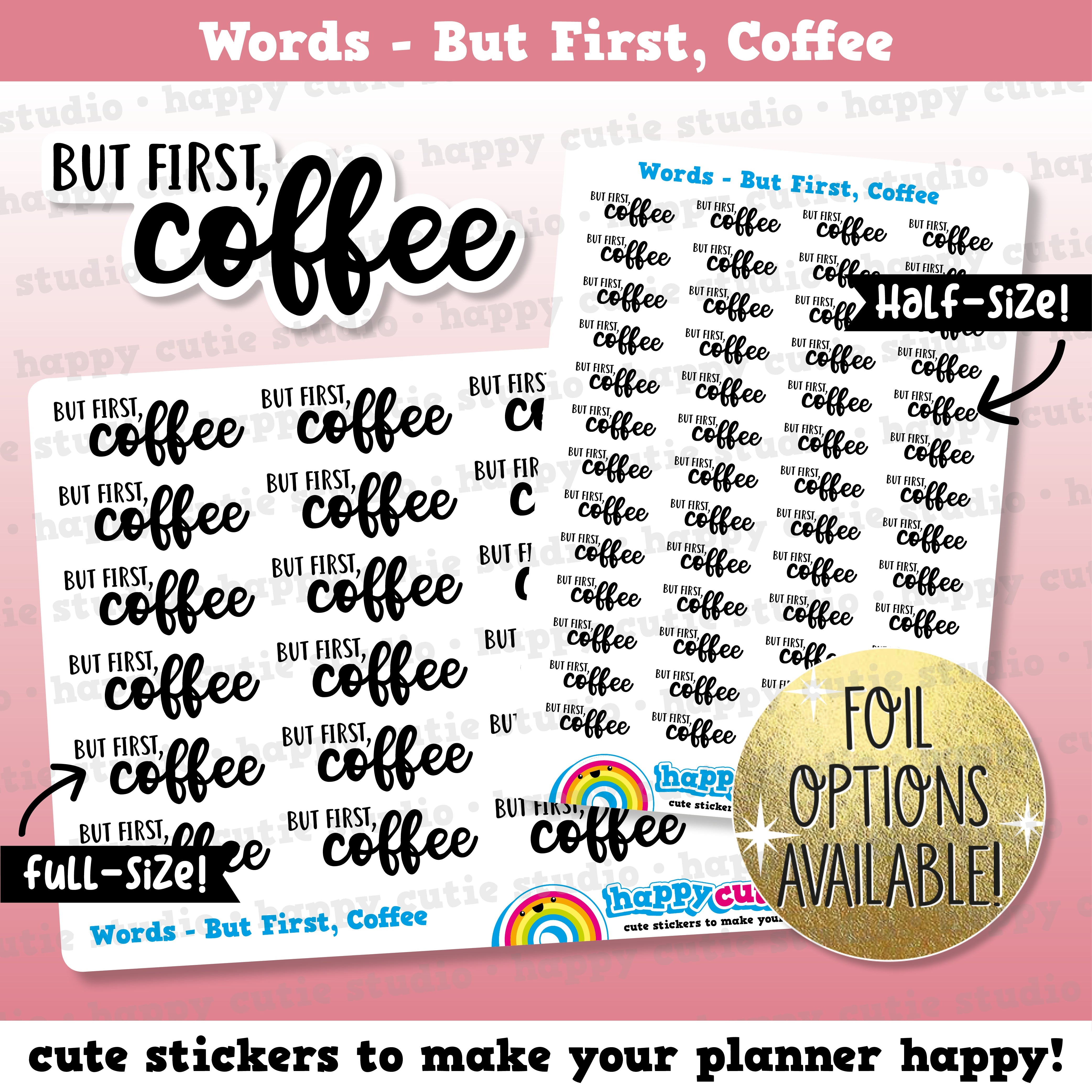 But First Coffee Words/Functional Planner Stickers