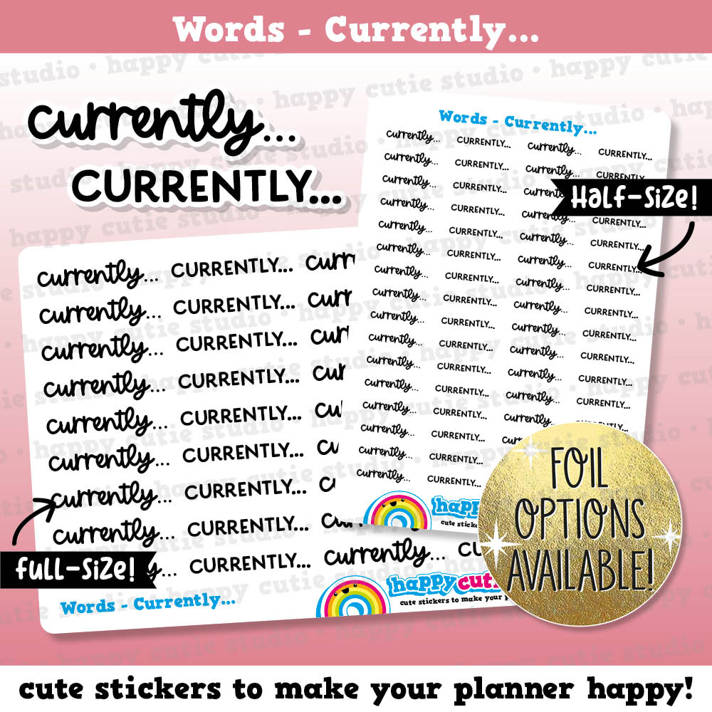 Currently... Words/Functional/Foil Planner Stickers