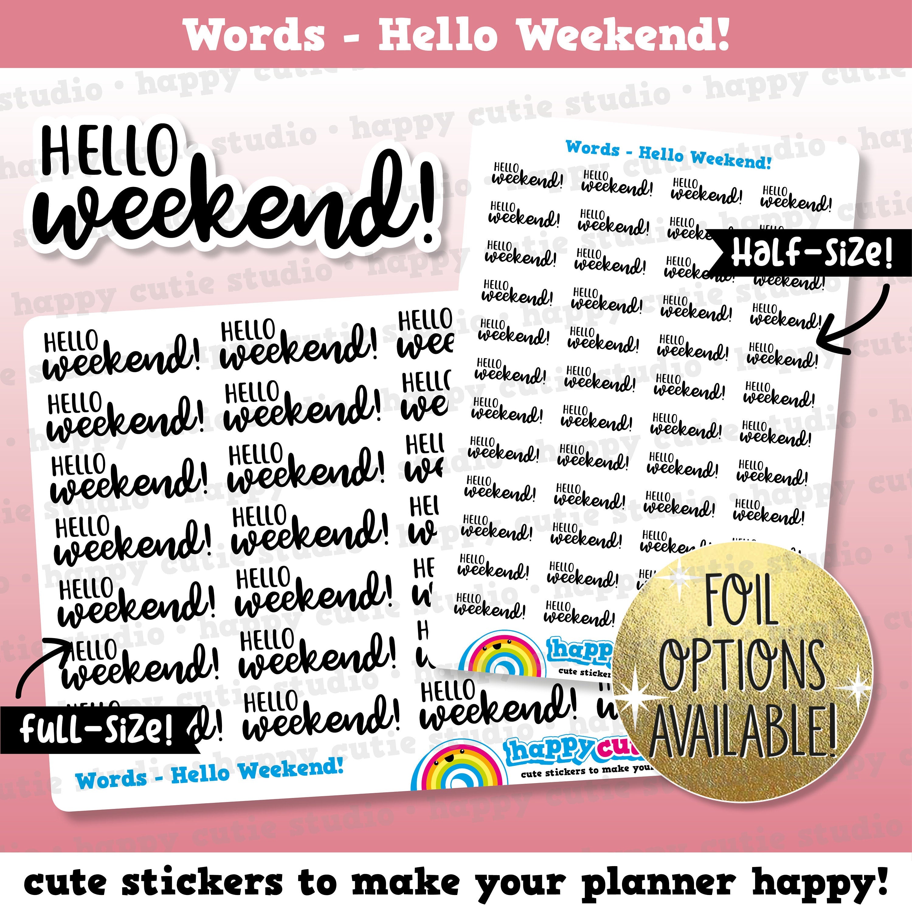 Hello Weekend Words/Functional/Foil Planner Stickers