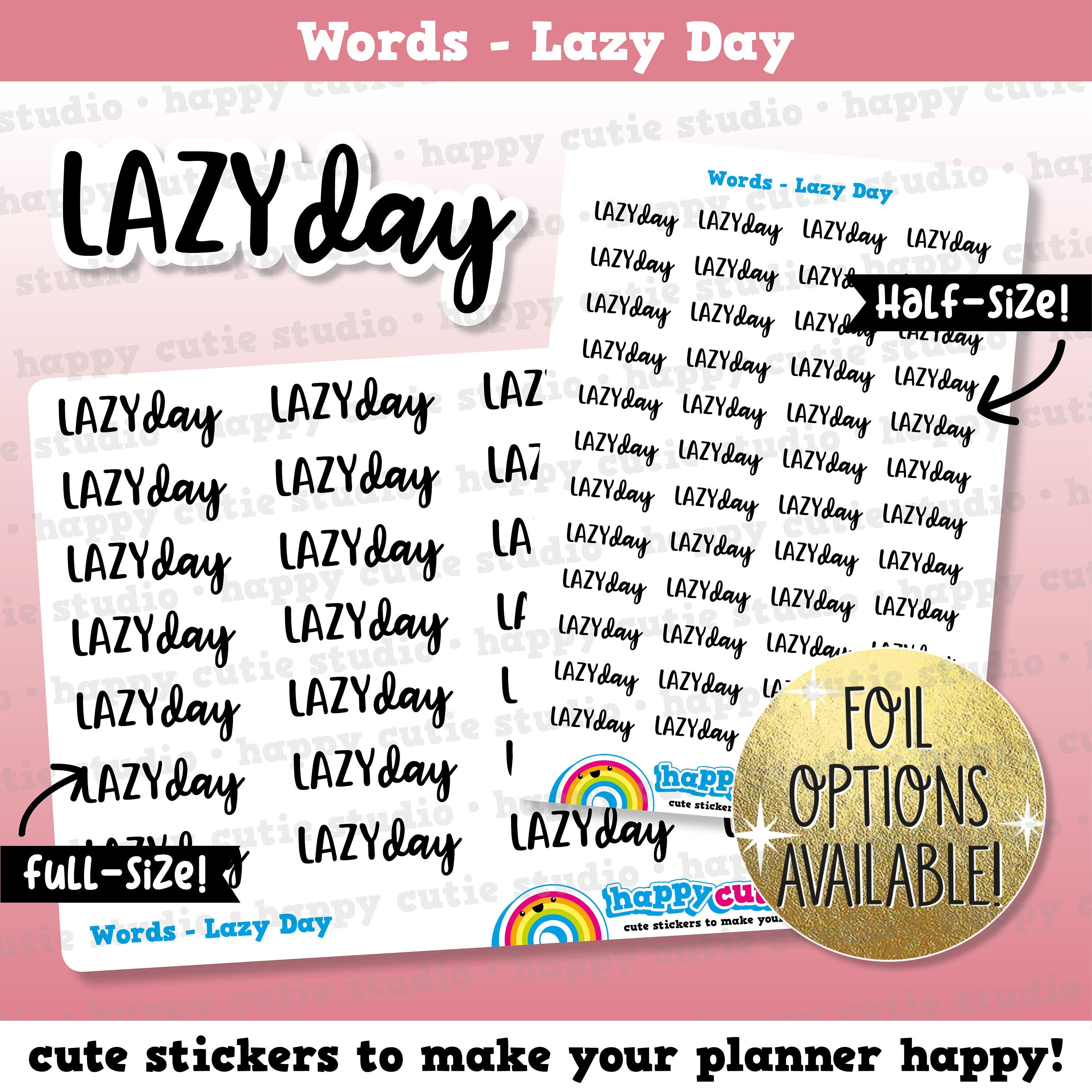 Lazy Day Words/Functional/Foil Planner Stickers