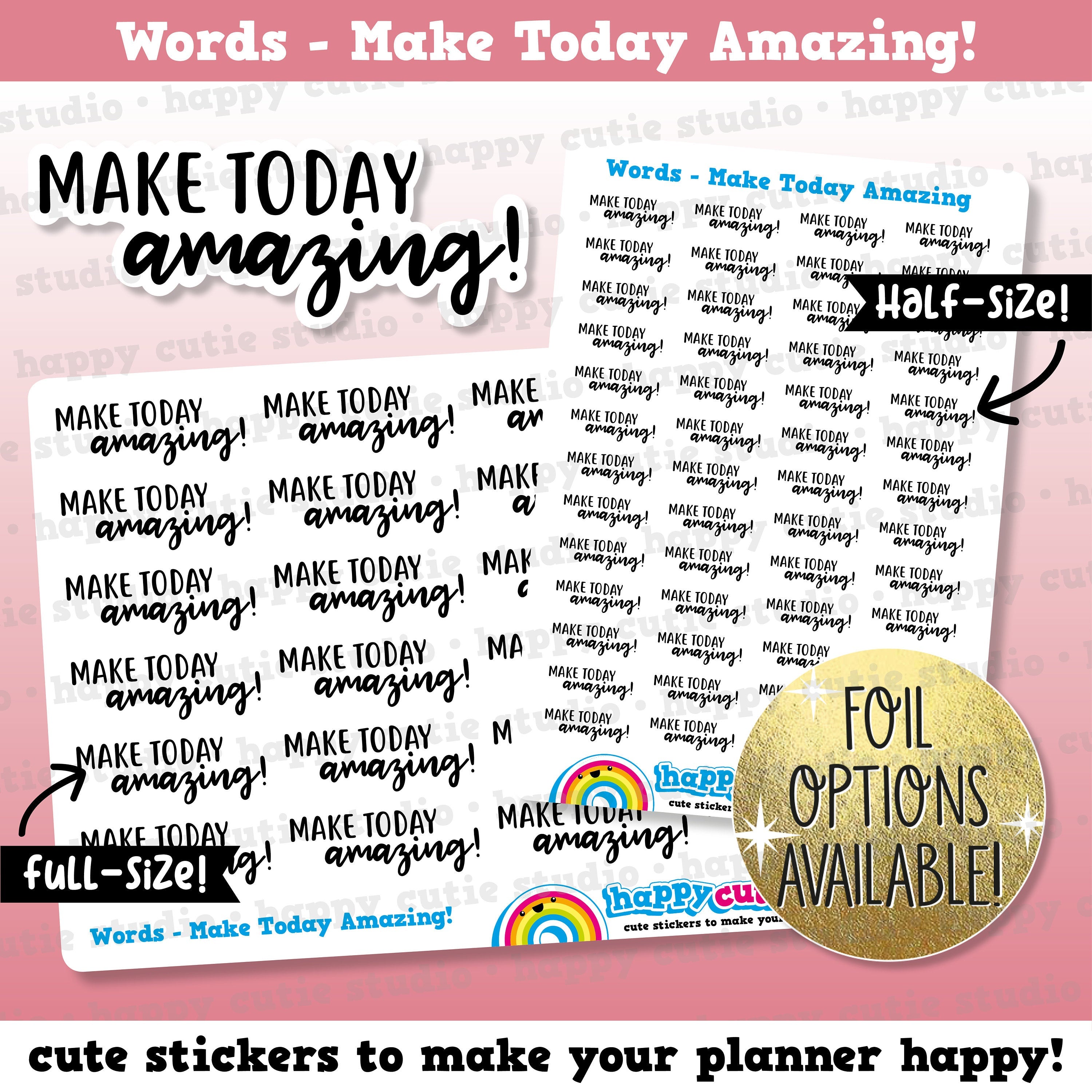 Make Today Amazing Words/Functional/Foil Planner Stickers
