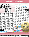 Chill Out Words/Banners/Functional /Foil Planner Stickers