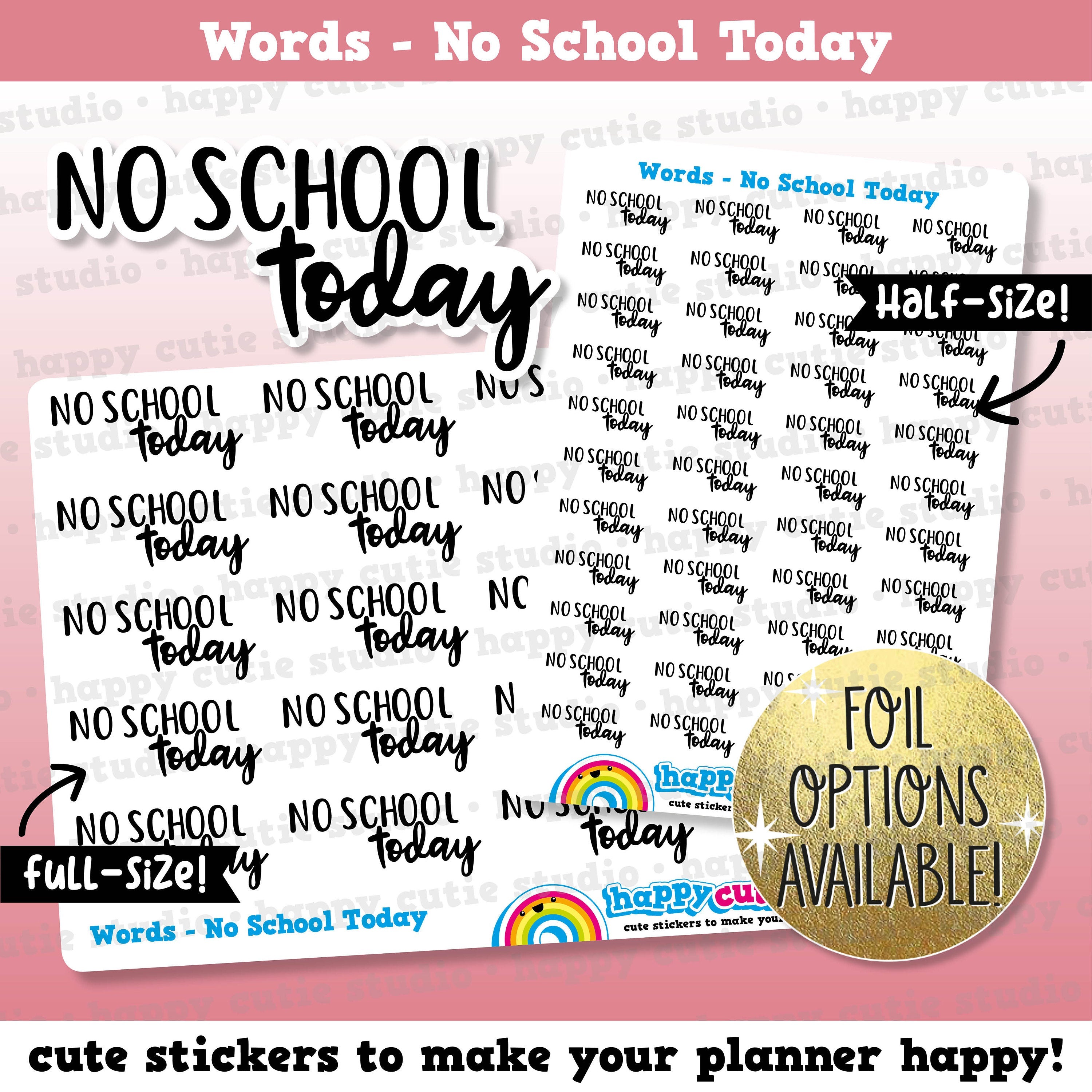 No School Today Words/Functional/Foil Planner Stickers